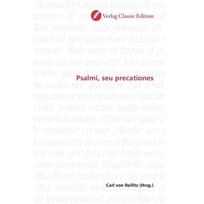 Psalmi, seu precationes, Taschenbuch von , Verlag Classic Edition, 978-3-8397-0469-1