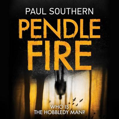 Pendle Fire - Paul Southern, Audio, 9798337207681
