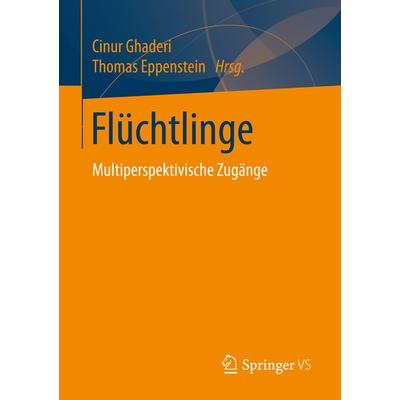 Flüchtlinge, Taschenbuch von , Springer Fachmedien Wiesbaden GmbH, 978-3-658-15740-1