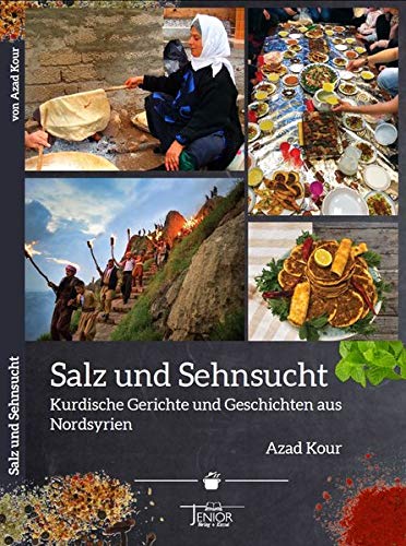 Azad Kour - Salz und Sehnsucht: Kurdische Gerichte und Geschichten aus Nordsyrien - Preis vom 04.10.2026 03:51:26 h