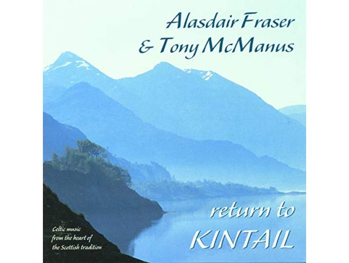 Alasdair Fraser & Tony McManus - Return To Kintail