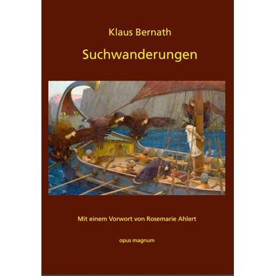Suchwanderungen, Taschenbuch von Klaus Bernath, Opus magnum, 978-3-95612-012-1