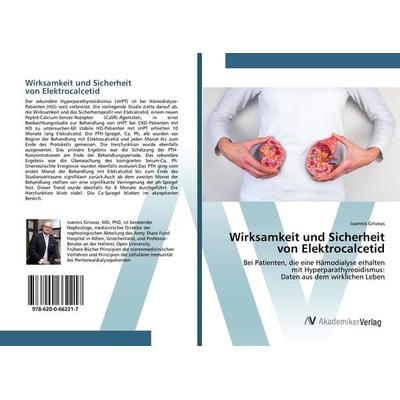 Wirksamkeit und Sicherheit von Elektrocalcetid, Taschenbuch von Ioannis Griveas, AV Akademikerverlag, 978-620-0-66221-7