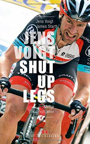Jens Voigt - Jens Voigt: Shut Up Legs: Meine Profijahre - Preis vom 09.10.2026 07:28:09 h