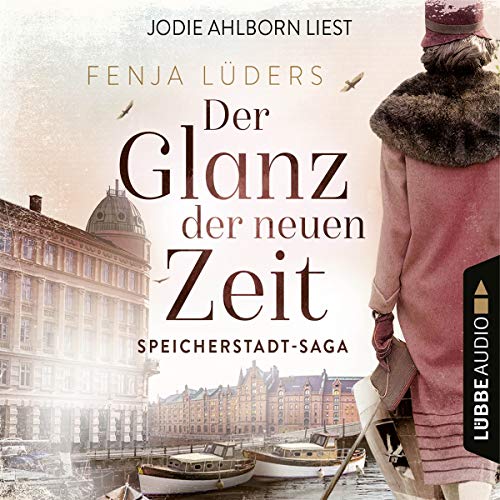 Fenja Lüders - Der Glanz der neuen Zeit: 2. Teil der Speicherstadt-Saga.: Speicherstadt-Saga Teil 2 (Die Kaffeehändler, Band 2) - Preis vom 12.10.2026 11:37:12 h