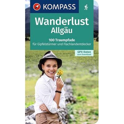 KOMPASS Wanderlust Allgäu, Taschenbuch von , KOMPASS Freytag & Berndt, 978-3-99044-984-4