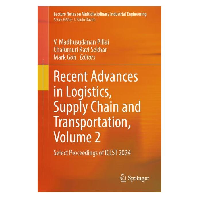 Springer Recent Advances in Logistics, Supply Chain and Transportation, Volume 2 (Englisch, Hardcover, Chalmuuri Ravi Sekhar, Mark Goh, V. Madhusudanan Pillai) (60796867)