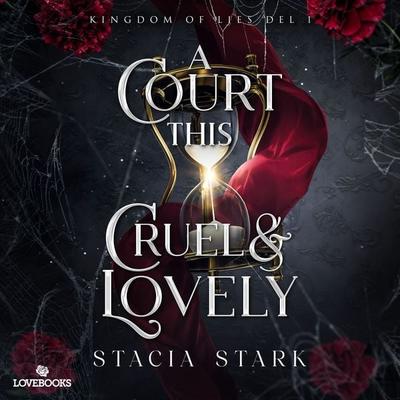 A Court this Cruel and Lovely (svensk utgåva) - Stacia Stark, Audio, 4071498394724