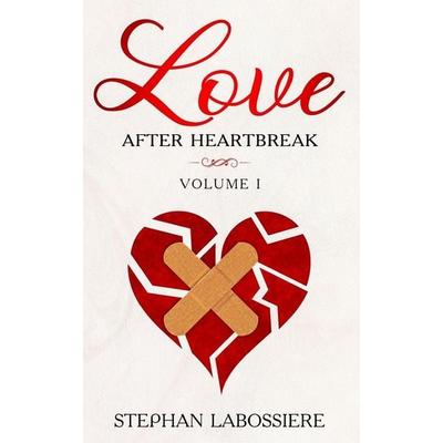 Finding Love After Heartbreak, Taschenbuch von Stephan Speaks,Stephan Labossiere, Stephan Speaks LLC., 978-0-9980189-4-2