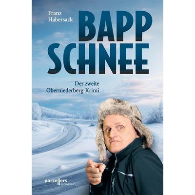 Bappschnee, Taschenbuch von Franz Habersack, Parzellers Buchverlag & Werbemittel GmbH & Co. KG, 978-3-7900-0592-9