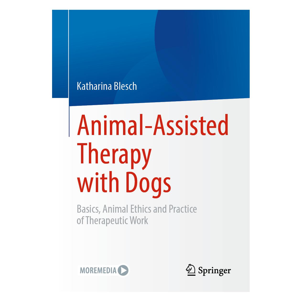 Springer Animal-Assisted Therapy with Dogs (Englisch, Softcover, Katharina Blesch) (56962183)