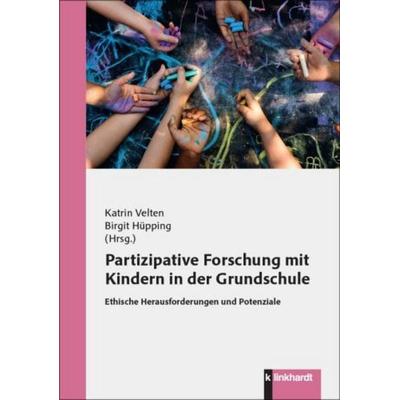 Partizipative Forschung mit Kindern in der Grundschule, Taschenbuch von , Verlag Julius Klinkhardt, 978-3-7815-2758-4