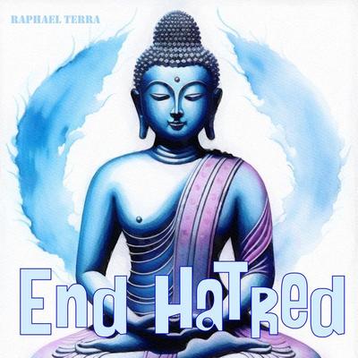 End Hatred - Raphael Terra, Audio, 9781789323580