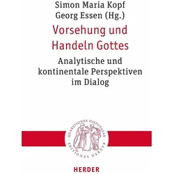 Vorsehung und Handeln Gottes, Fachbücher von Simon Maria Kopf, Georg Essen, Oliver Wintzek