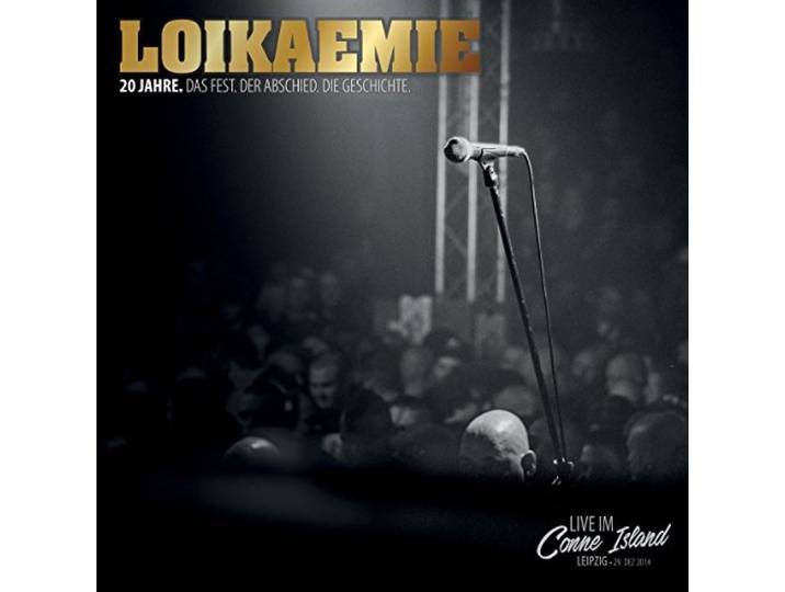 Loikaemie - 20 Jahre, Das Fest, Der Abscheid, D