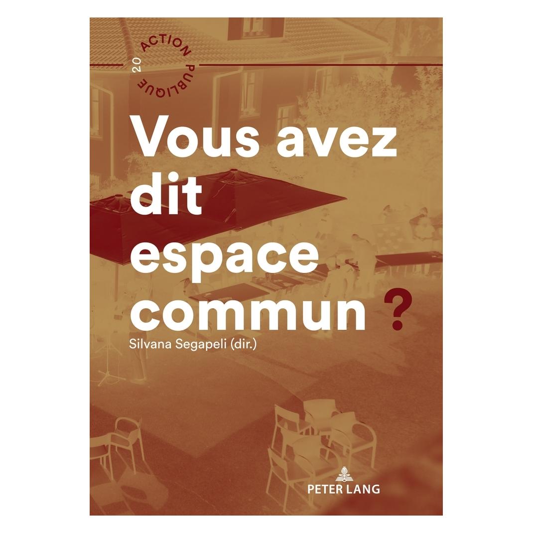 Peter Lang Vous avez dit espace commun? (Französisch, Softcover, Silvana Segapeli) (56805651)