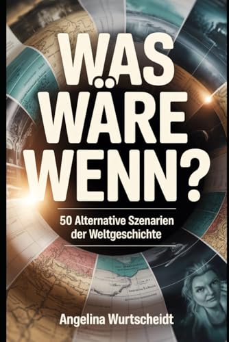 Was wäre wenn?: 50 alternative Szenarien der Weltgeschichte - Preis vom 30.09.2026 22:30:23 h