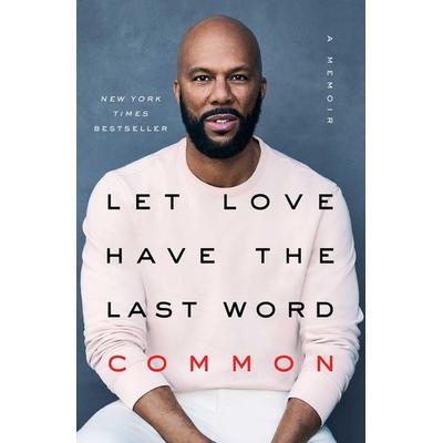 Let Love Have the Last Word, Gebundene Ausgabe von Common, KNV Besorgung, 978-1-5011-3315-2