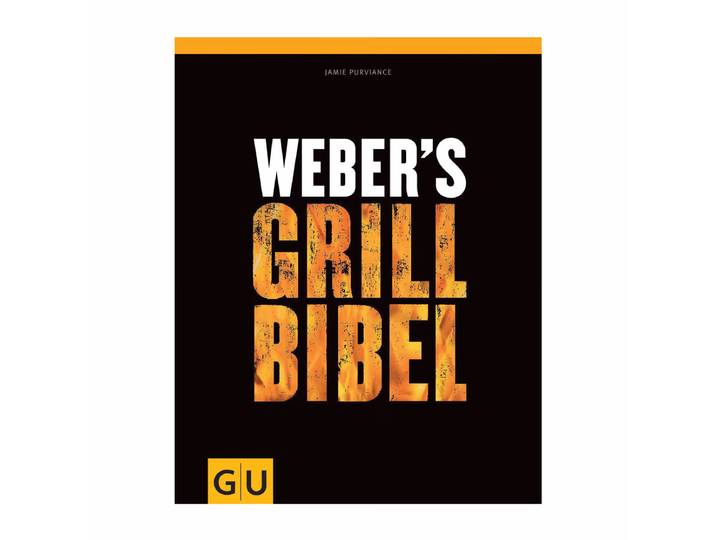 La bible Weber BBQ – Weber Grill Rezepte – bunt