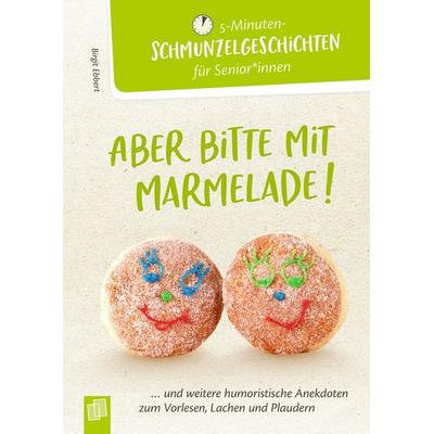 Aber bitte mit Marmelade!, Taschenbuch von Birgit Ebbert, Verlag an der Ruhr, 978-3-8346-4387-2