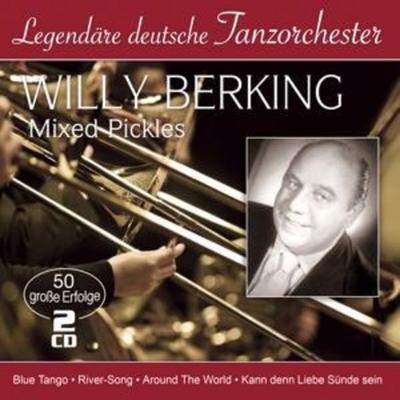 Mixed Pickles-50 grosse Erfolge (Legendäre deut - Willy Berking, CD