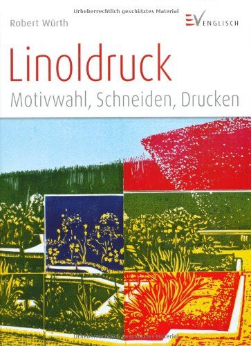 Robert Würth - Linoldruck: Motivwahl, Schneiden, Drucken - Preis vom 30.09.2026 09:01:18 h