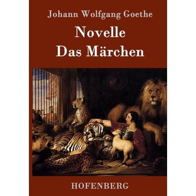 Novelle / Das Märchen, Gebundene Ausgabe von Johann Wolfgang von Goethe, Hofenberg, 978-3-8430-5178-1