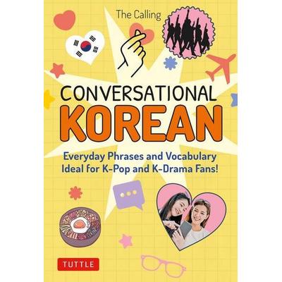 Conversational Korean, Taschenbuch von Colin Moore,Joenghee Kim,The Calling,Yunsu Park, Pan macmillan Ltd., 978-0-8048-5607-2