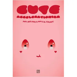 Cute Accelerationism, Fachbücher von Amy Ireland, Maya B. Kronic