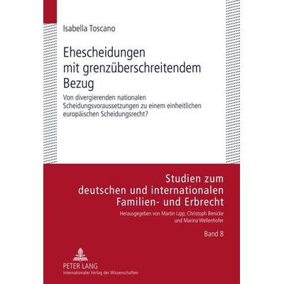 Ehescheidungen mit grenzüberschreitendem Bezug, Gebundene Ausgabe von Isabella Toscano, Peter Lang GmbH, Internationaler Verlag der Wissenschaften,