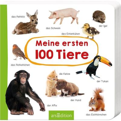 Meine ersten 100 Tiere, Gebundene Ausgabe von , arsedition, 978-3-8458-2741-4