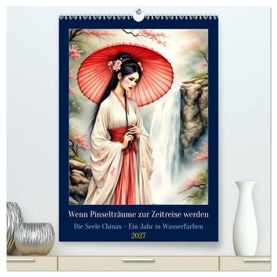 Wenn Pinselträume zur Zeitreise werden (hochwertiger Premium Wandkalender 2027 DIN A2 hoch), Kunstdruck in Hochglanz