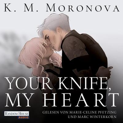 Your Knife, My Heart - K. M. Moronova, Audio, 9783759901798