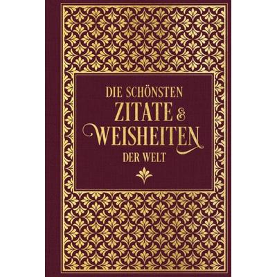 Die schönsten Zitate und Weisheiten der Welt, Gebundene Ausgabe von Willi Apfel, Nikol, 978-3-86820-740-8