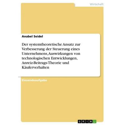Der systemtheoretische Ansatz zur Verbesserung der Steuerung eines Unternehmens, Auswirkungen von technologischen Entwicklungen,