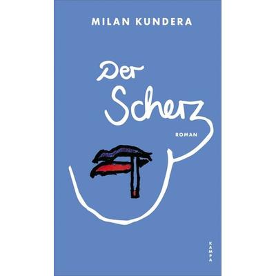 Der Scherz, Gebundene Ausgabe von Milan Kundera, Kampa Verlag, 978-3-311-10124-6