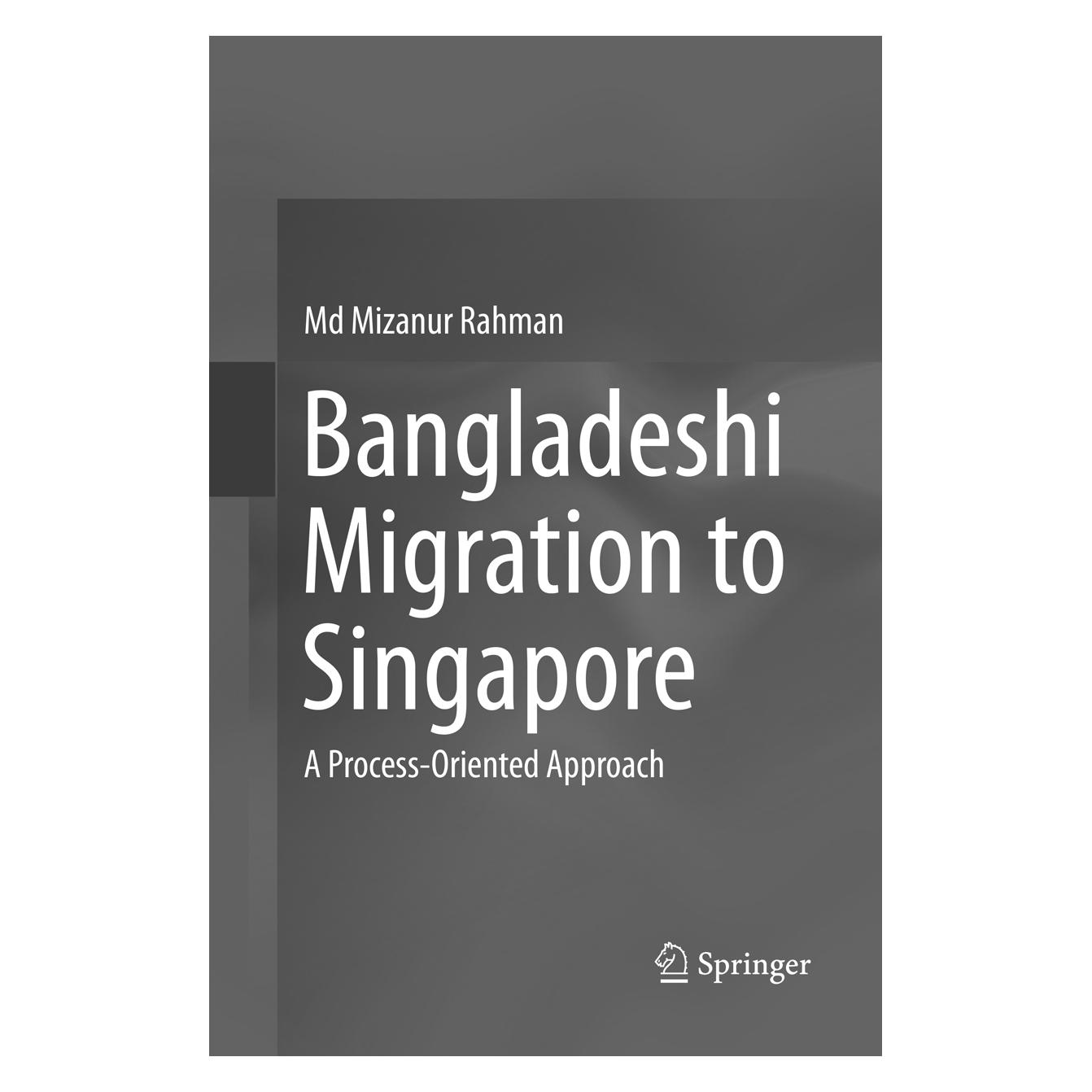 Springer Bangladeshi Migration to Singapore (Englisch, Softcover, Md Mizanur Rahman) (56000988)