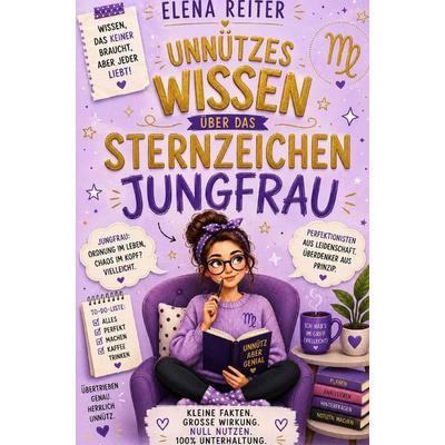 Unnützes Wissen Sternzeichen Jungfrau Buch, Taschenbuch von Elena Reiter, Bookmundo, 978-94-039-2675-9