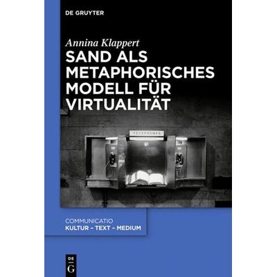 Sand als metaphorisches Modell für Virtualität, Gebundene Ausgabe von Annina Klappert, De Gruyter, 978-3-11-064633-7