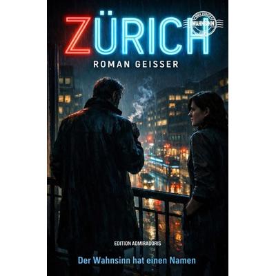 Schweizer Autoren / Zürich, Taschenbuch von Roman Geisser, Epubli, 978-3-565-41100-9