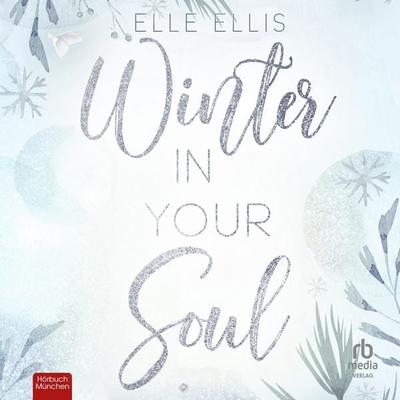 Winter in Your Soul - Elle Ellis, Audio, 9783987854392