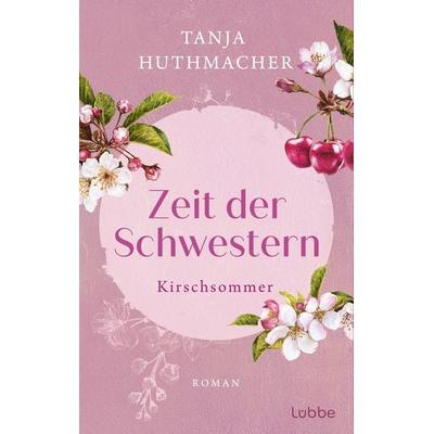Zeit der Schwestern, Taschenbuch von Tanja Huthmacher, Lübbe