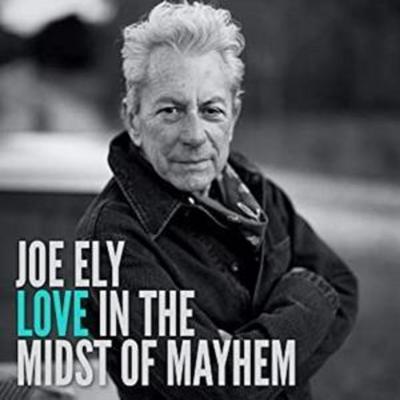 Love In The Midst of Mayhem - Joe Ely, CD