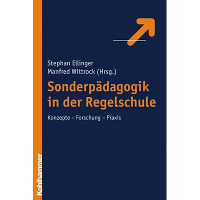 Sonderpädagogik in der Regelschule, Taschenbuch von Stephan Ellinger,Manfred Wittrock, Kohlhammer, 978-3-17-018868-6