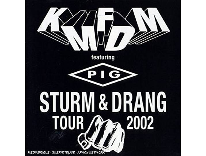 Kmfdm (Featuring Pig) - Sturm & Drang Tour