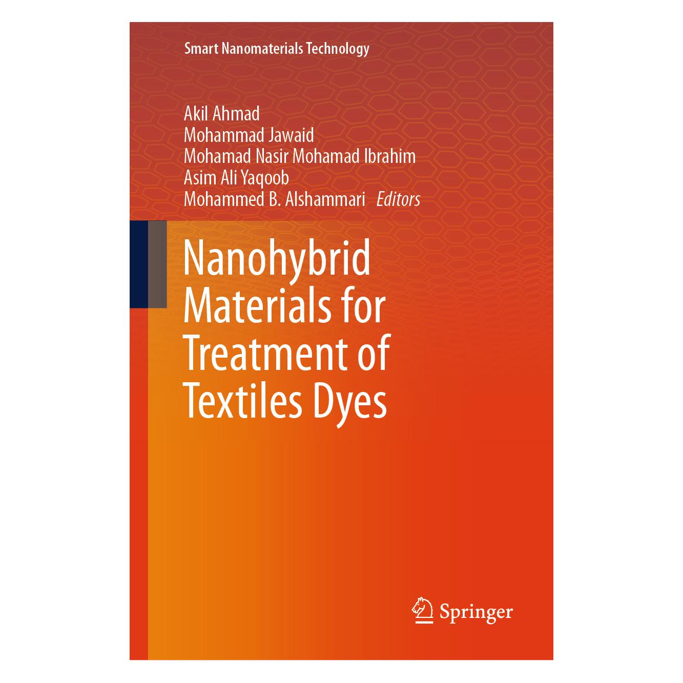 Springer Nanohybrid Materials for Treatment of Textiles Dyes (Englisch, Hardcover, Akil Ahmad, Asim Ali Yaqoob, Moha, Mohamad Nasir Mohamad Ibrahim, Mohammad Jawaid, Mohammed B. Alshammari) (71877471)
