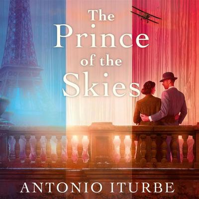 The Prince of the Skies - Antonio Iturbe, Audio, 9781529063363