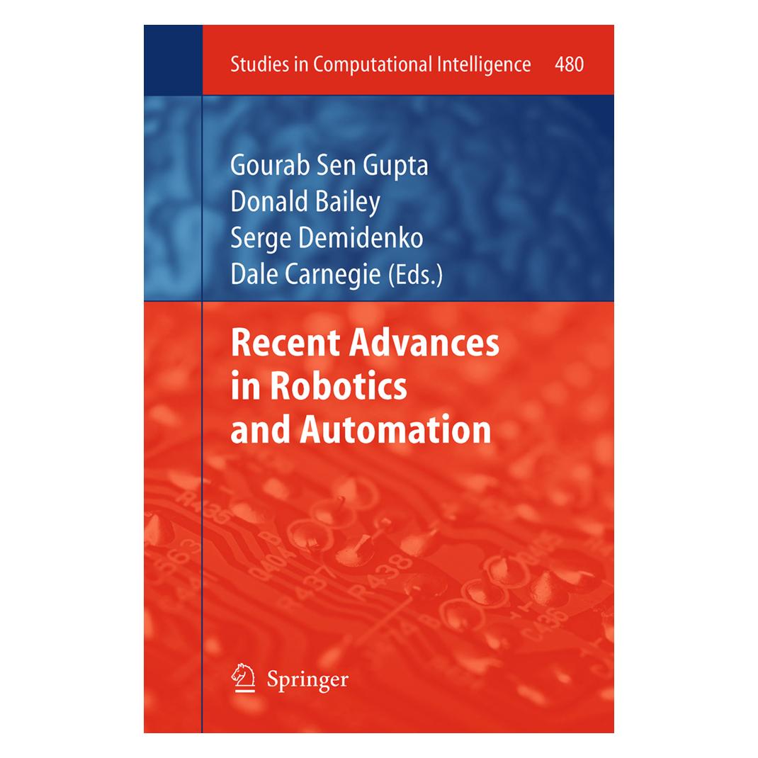 Springer Recent Advances in Robotics and Automation (Englisch, Softcover, Dale Carnegie, Donald Bailey, Gourab Sen Gupta, Serge Demidenko) (55592728)