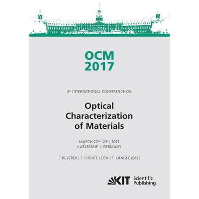 OCM 2017 - Optical Characterization of Materials - conference proceedings, Taschenbuch von , KIT Scientific Publishing, 978-3-7315-0612-6