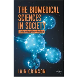 The Biomedical Sciences in Society, Fachbücher von Iain Crinson